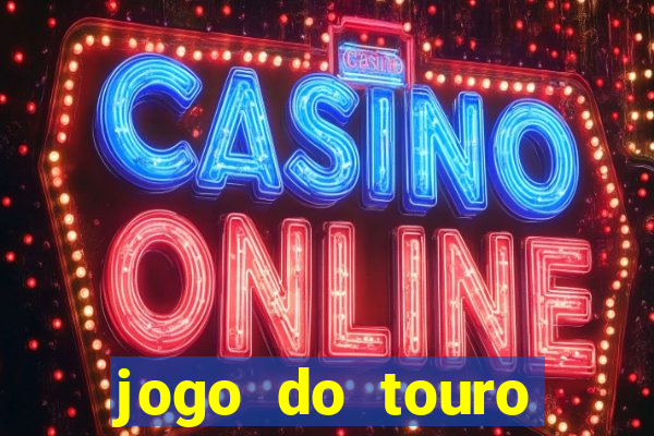 jogo do touro plataforma nova